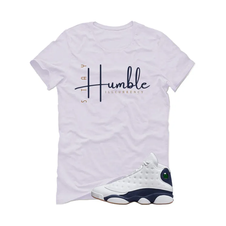 Air Jordan 13 Midnight Navy White T-Shirt (Stay Humble)| illcurrency