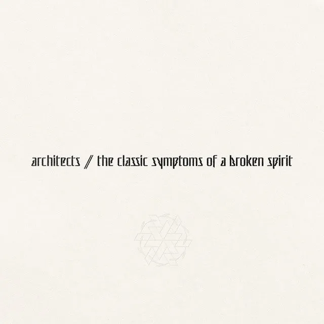 Architects - the classic symptoms of a broken spirit